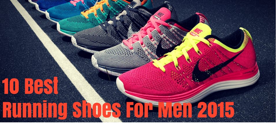 10 Best Running Shoes For Men 2015